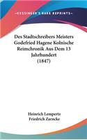 Des Stadtschreibers Meisters Godefried Hagene Kolnische Reimchronik Aus Dem 13 Jahrhundert (1847)