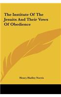 The Institute of the Jesuits and Their Vows of Obedience
