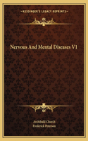 Nervous and Mental Diseases V1