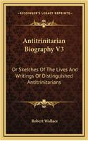 Antitrinitarian Biography V3