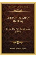 Logic or the Art of Thinking