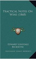 Practical Notes on Wine (1868)