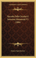Raccolta Delle Circolari E Istruzioni Ministeriali V2 (1904)