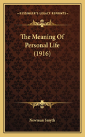 The Meaning Of Personal Life (1916)