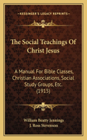 The Social Teachings Of Christ Jesus