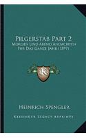 Pilgerstab Part 2: Morgen Und Abend Andachten Fur Das Ganze Jahr (1897)(German)