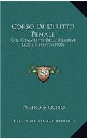 Corso Di Diritto Penale: Col Commento Delle Relative Leggi Esposto (1901)