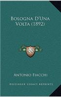 Bologna D'Una VOLTA (1892)