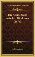 Die Acvins Oder Arischen Dioskuren (1876)