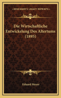 Die Wirtschaftliche Entwickelung Des Altertums (1895)