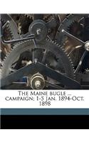 The Maine Bugle ... Campaign; 1-5 Jan. 1894-Oct. 1898 Volume 2