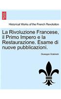 La Rivoluzione Francese, Il Primo Impero E La Restaurazione. Esame Di Nuove Pubblicazioni.