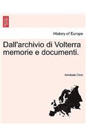 Dall'archivio di Volterra memorie e documenti.