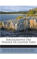 Bibliographie Des Travaux De Gaston Paris