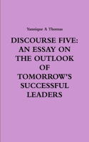 Discourse Five
