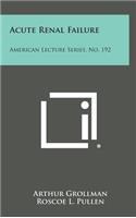 Acute Renal Failure: American Lecture Series, No. 192