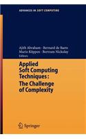 Applied Soft Computing Technologies: The Challenge of Complexity: (Advances in Soft Computing)