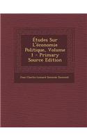 Etudes Sur L'Economie Politique, Volume 1