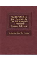 Quellenstudien Zur Geschichte Des Schachspiels