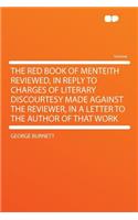 The Red Book of Menteith Reviewed, in Reply to Charges of Literary Discourtesy Made Against the Reviewer, in a Letter to the Author of That Work