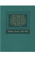 Walker's Appeal, in Four Articles,