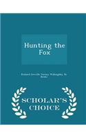 Hunting the Fox - Scholar's Choice Edition