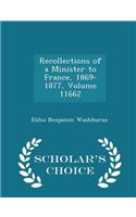 Recollections of a Minister to France, 1869-1877, Volume 11662 - Scholar's Choice Edition