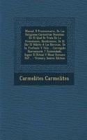 Manual O Procesionario, de Las Religiosas Carmelitas Descalzas: En El Qual Se Trata de La Procesiones, Bendiciones, de El Dar El Habito a Las Novicias, de Su Profeson y Velo ... Corregido Nuevamente y Enmendado, Segun El Ritual y Misal Romano Ref..: (Spanish)