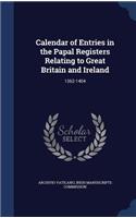 Calendar of Entries in the Papal Registers Relating to Great Britain and Ireland