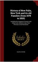 History of New Paltz, New York and its old Families (from 1678 to 1820)