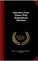 Selections From Poems; With Biographical Sketches