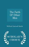 Faith of Other Men - Scholar's Choice Edition