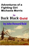 Adventures of a Fighting Girl Michaela Morris in Dark Black Gold