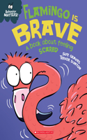 Flamingo Is Brave: A Book about Feeling Scared (Behavior Matters): (Behavior Matters)