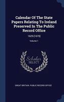 CALENDAR OF THE STATE PAPERS RELATING TO