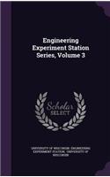 Engineering Experiment Station Series, Volume 3