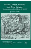 William Cobbett, the Press and Rural England
