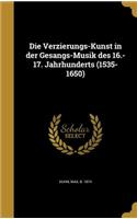 Verzierungs-Kunst in der Gesangs-Musik des 16.-17. Jahrhunderts (1535-1650)