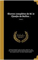 Uvres Completes de M. Le C[om]te de Buffon ..; Tome 3
