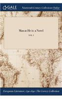 Man as He Is: A Novel; Vol. I