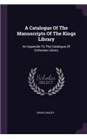 Catalogue Of The Manuscripts Of The Kings Library