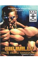 Pandemonium Wrestling: Big Willy True-Hero Takedown