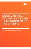 Dogs, Jackals, Wolves, and Foxes