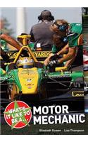 What's it Like to be a Motor Mechanic?: (What's it Like to be a ?)