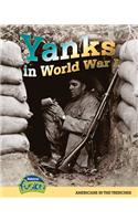 Yanks in WW1: Americans in the Trenches