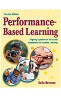 Performance-Based Learning: Aligning Experiential Tasks and Assessment to Increase Learning