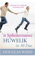 'N Splinternuwe Huwelik in 30 Dae
