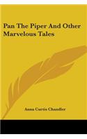 Pan The Piper And Other Marvelous Tales