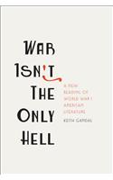 War Isn't the Only Hell