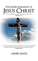 The Gospel Harmony of Jesus Christ